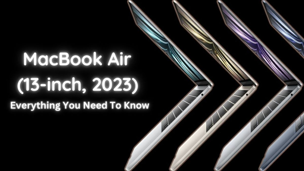 Novo MacBook Air 2023 (13 polegadas): tudo o que você precisa saber ...