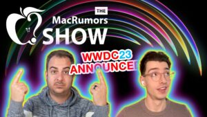 The MacRumors Show: WWDC 2023 anunciado, mas veremos o fone de ouvido de realidade mista da Apple?