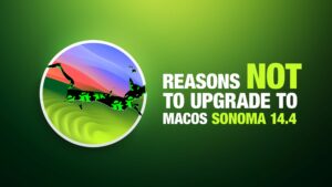 macOS Sonoma 14.4: motivos para não atualizar